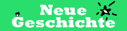 Neue Geschichte